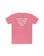 He’s Risen Tee